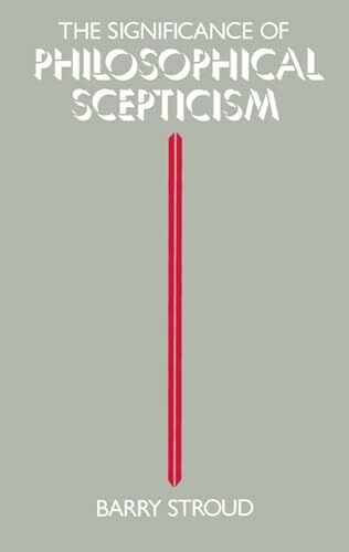 The Significance Of Philosophical Scepticism