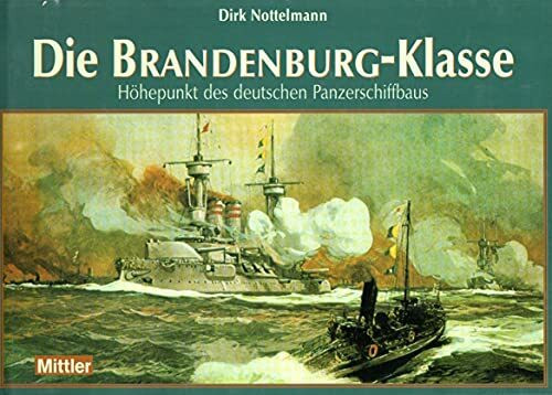 Die Brandenburg-Klasse: Technik - Geschichte - Einsätze