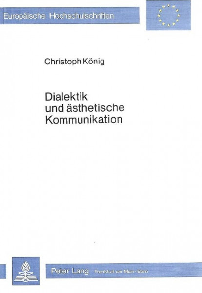 Dialektik und ästhetische Kommunikation