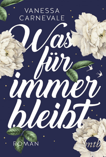 Was für immer bleibt: Roman