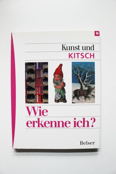 Wie erkenne ich? Kunst und Kitsch