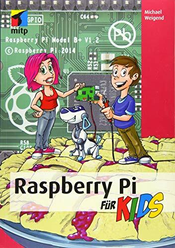 Raspberry Pi für Kids (mitp für Kids) Raspberry Pi für Kids (mitp für Kids)