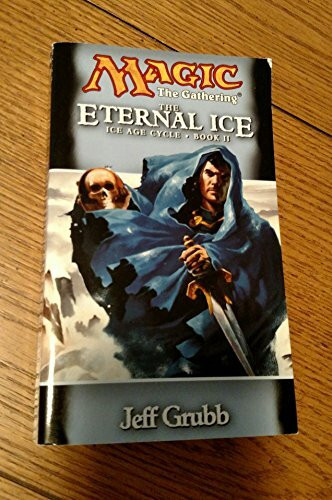 The Eternal Ice (Magic: the Gathering: Ice Age Cycle, 2, Band 2)