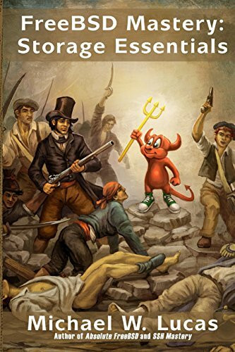 FreeBSD Mastery: Storage Essentials (IT Mastery)