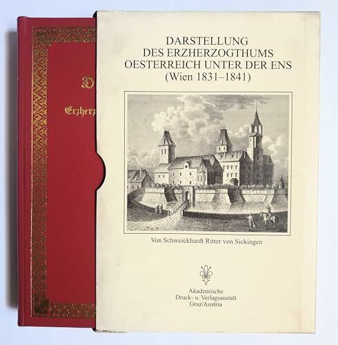 Darstellung des Erzherzogthums Österreich unter der Ens, durch umfassende Beschreibung aller Burgen, Schlösser, Herrschaften: Wien 1821-41 (Topographia Austriaca)