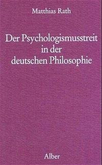 Der Psychologismusstreit in der deutschen Philosophie