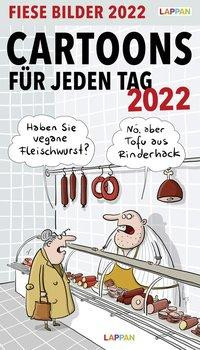 Fiese Bilder Cartoons für jeden Tag 2022: Tageskalender