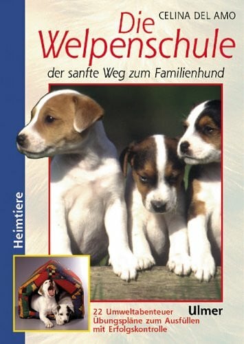 Welpenschule: Der sanfte Weg zum Familienhund (Heimtiere)