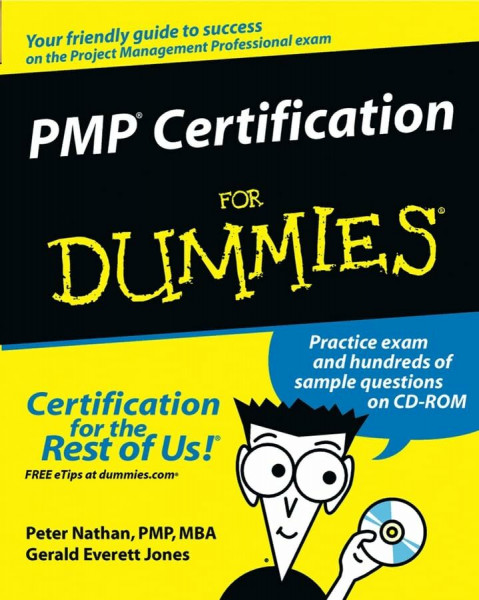 PMP Certification For Dummies: A Reference for the Rest of Us!