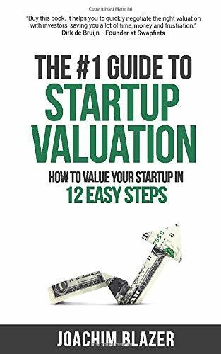 The #1 Guide to Startup Valuation: How to value your startup in 12 easy steps