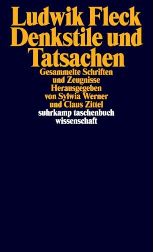 Denkstile und Tatsachen: Gesammelte Schriften und Zeugnisse (suhrkamp taschenbuch wissenschaft)