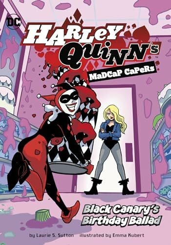 Black Canary's Birthday Ballad (Harley Quinn's Madcap Capers)