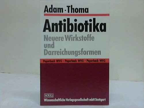 Antibiotika: Neuere Wirkstoffe und Darreichungsformen