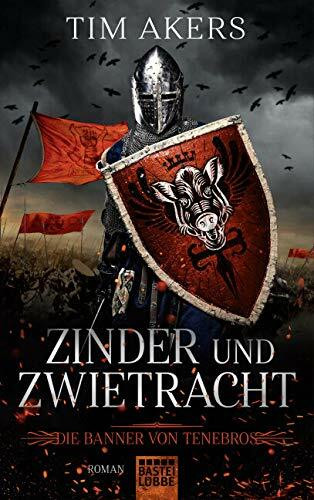 Die Banner von Tenebros - Zinder und Zwietracht: Roman (Die Tenebros-Saga, Band 1)