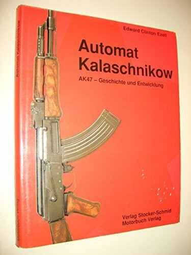 Automat Kalaschnikow. AK47, Geschichte und Entwicklung