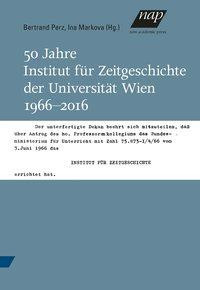 50 Jahre Institut für Zeitgeschichte der Universität Wien 1966-2016
