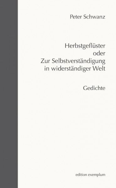 Herbstgeflüster oder Zur Selbstverständigung in widerständiger Welt