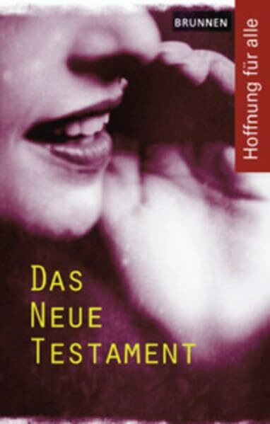 Hoffnung für alle: Das Neue Testament. Revidierte Fassung