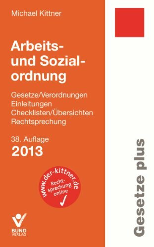 Arbeits- und Sozialordnung: Einzelbezug Gesetze/Verordnungen, Einleitungen, Übersichten/Checklisten, Rechtsprechung