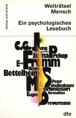 Welträtsel Mensch: Ein psychologisches Lesebuch (dtv dialog und praxis)