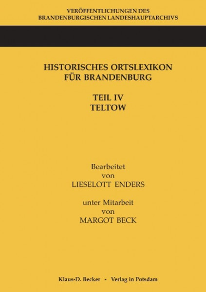 Historisches Ortslexikon für Brandenburg, Teil IV, Teltow.