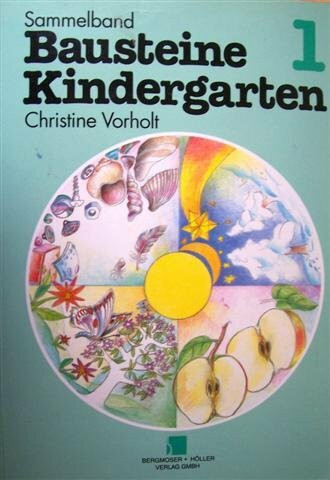 Bausteine Kindergarten, Sammelbd.1: Ich habe Schätze,Ferne und Nähe,Was ich teilen kann,Das Leise