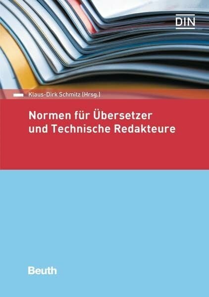 Normen für Übersetzer und Technische Redakteure (Normen-Handbuch) Normen für Übersetzer und Technische Redakteure (Normen-Handbuch)