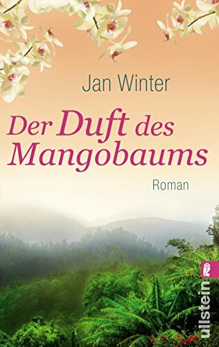 Der Duft des Mangobaums (Die Asien-Saga)