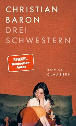 Drei Schwestern: Roman | Der neue Roman des gefeierten Erzählers und Bestseller-Autors | »Große Leseempfehlung.« Dora Heldt