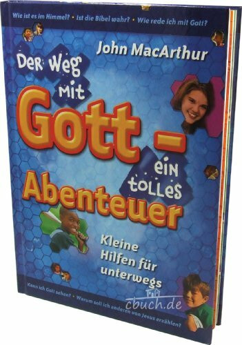 Der Weg mit Gott - ein tolles Abenteuer: Für Kinder ab 6 Jahren