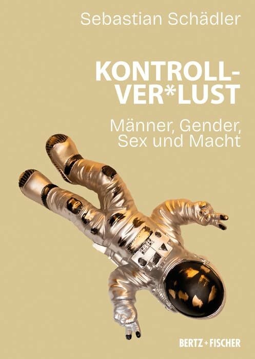 Kontrollver*lust: Männer – Sex – Gewalt (Sexual Politics) Kontrollver*lust: Männer – Sex – Gewalt (Sexual Politics)