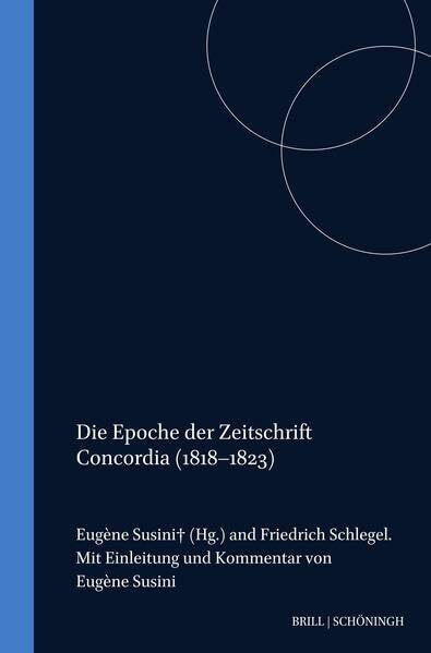 Friedrich Schlegel - Kritische Ausgabe seiner Werke: Die Epoche der Zeitschrift Concordia (6. November 1818 - Mai 1823): Bd 30 (Friedrich Schlegel - Kritische Ausgabe seiner Werke - Abteilung III)