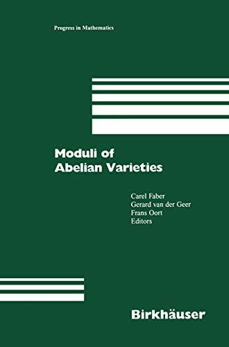 Moduli of Abelian Varieties (Progress in Mathematics, 195, Band 195)