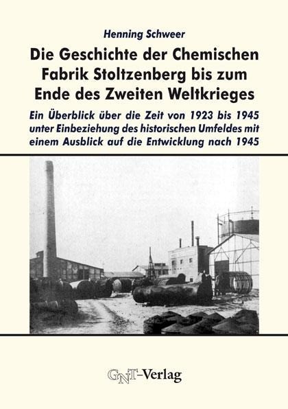 Die Geschichte der Chemischen Fabrik Stoltzenberg bis zum Ende des Zweiten Weltkrieges