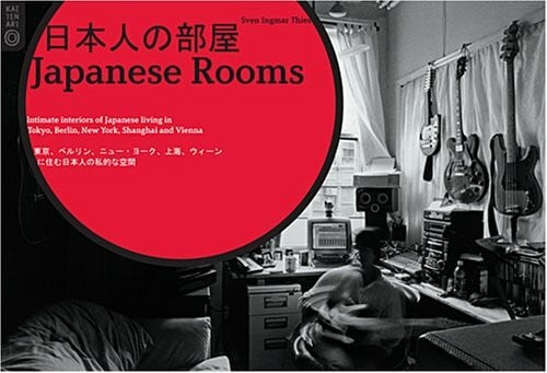 Japanese Rooms: Intimate interiors of Japanese living in Tokyo, Berlin, New York, Shanghai and Vienna. English-Japanese