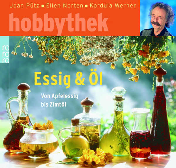 Essig & Öl: Von Apfelessig bis Zimtöl
