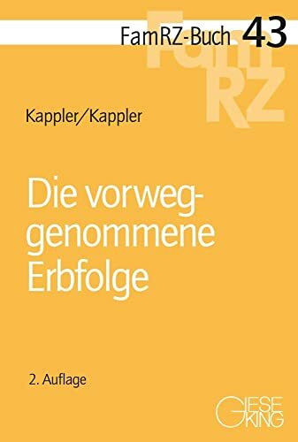Die vorweggenommene Erbfolge (FamRZ-Buch)