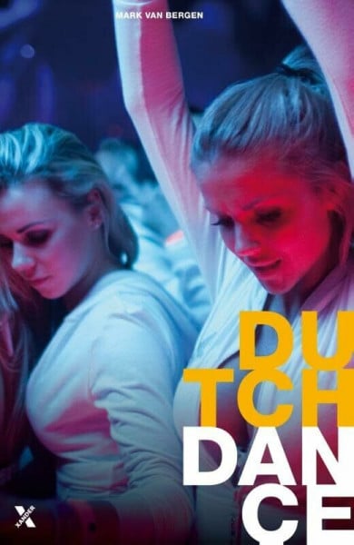 Dutch dance: 25 jaar dance in Nederland