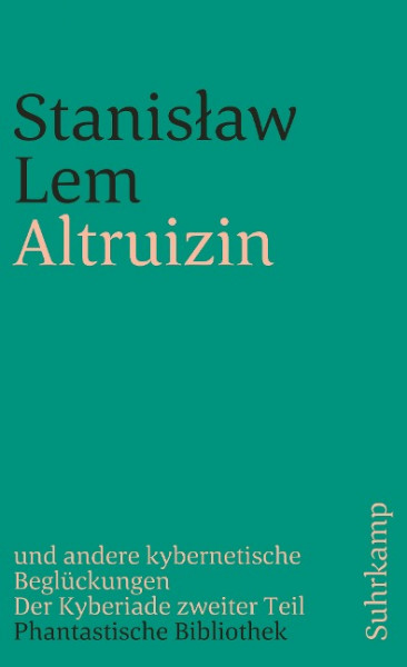 Altruizin und andere kybernetische Beglückungen