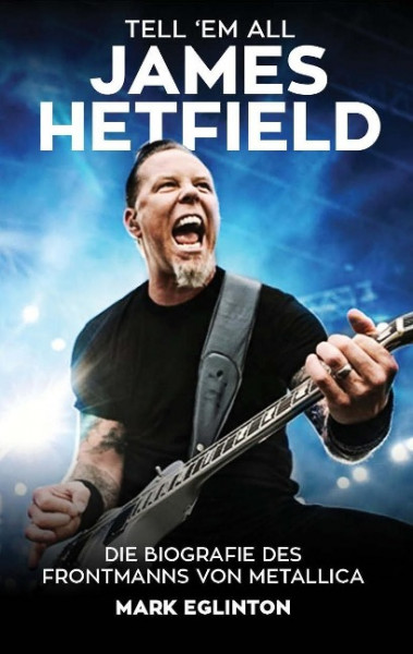 Tell 'Em All - James Hetfield