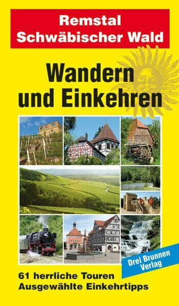 Remstal - Schwäbischer Wald: Wandern und Einkehren