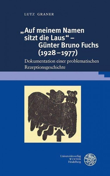 "Auf meinem Namen sitzt die Laus" - Günter Bruno Fuchs (1928-1977)