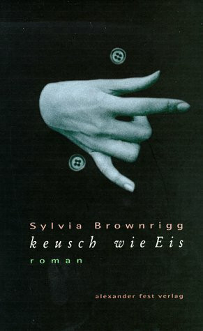 Keusch wie Eis: Roman