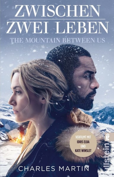 Zwischen zwei Leben - The Mountain Between Us: Verfilmt mit Idris Elba und Kate Winslet