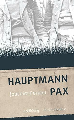 Hauptmann Pax: Erzählung (edition nordost)