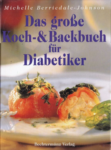 Das große Kochbuch & Backbuch für Diabetiker