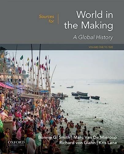 Sources for World in the Making: Volume 1: To 1500: A Global History: To 1500