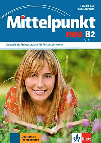Mittelpunkt neu B2: Deutsch als Fremdsprache für Fortgeschrittene. 3 Audio-CDs zum Lehrbuch (Mittelpunkt neu: Deutsch als Fremdsprache für Fortgeschrittene)