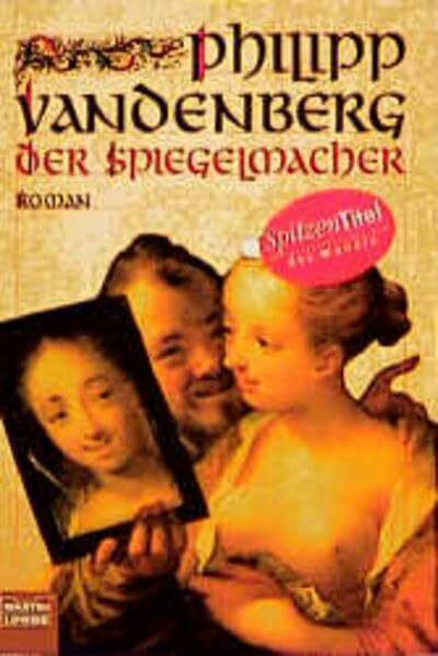 Der Spiegelmacher (Allgemeine Reihe. Bastei Lübbe Taschenbücher)
