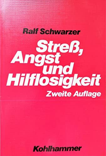 Stress, Angst und Hilflosigkeit: Die Bedeutung von Kognitionen und Emotionen bei der Regulation von Belastungssituationen